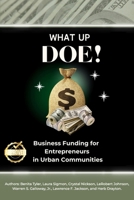What Up DOE! Business Funding Guide: Know and Understand the Rules: Business Funding Guide for Urban Entrepreneurs B0F7GNQSHR Book Cover