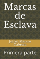 Marcas de Esclava: Primera parte B08HTM7VSB Book Cover