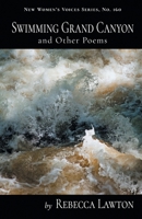 Swimming Grand Canyon and Other Poems 1646625358 Book Cover