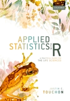 Applied Statistics with R: A Practical Guide for the Life Sciences 0198869975 Book Cover