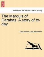 The Marquis of Carabas. a Story of To-Day. 124087989X Book Cover