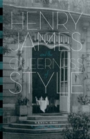 Henry James and the Queerness of Style 0816665117 Book Cover