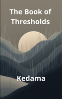 The Book of Thresholds 298244674X Book Cover