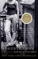 Augusta, Gone: A True Story 0743204093 Book Cover