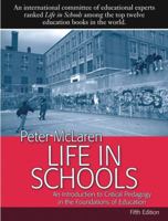 Life in Schools: An Introduction to Critical Pedagogy in the Foundations of Education (5th Edition) 0205501818 Book Cover