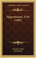 Epigrammata, 1520 (1892) 1165444976 Book Cover