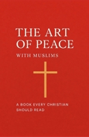 The Art of Peace: with Muslims B0G5K4TK91 Book Cover