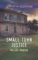 Small Town Justice 0373447140 Book Cover