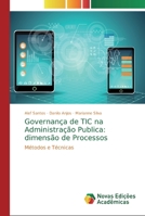 Governan�a de TIC na Administra��o Publica: dimens�o de Processos 6139715059 Book Cover