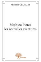 Mathieu Pierce les nouvelles aventures (French Edition) 2332668276 Book Cover