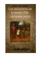 Les mémoires de la petite fille devenue mère B0H21DW2YZ Book Cover