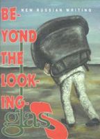 Beyond the Looking-Glas (Glas: New Russian Writing) 5717200323 Book Cover
