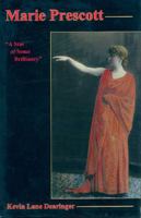 Marie Prescott: A Star of Some Brilliancy 1611474175 Book Cover