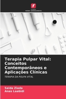 Terapia Pulpar Vital: Conceitos Contemporâneos e Aplicações Clínicas (Portuguese Edition) 6630346483 Book Cover