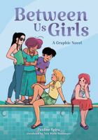 Between Us Girls: A Graphic Novel B0H4HWXFCP Book Cover