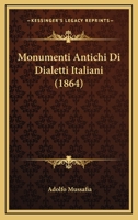 Monumenti Antichi Di Dialetti Italiani 1022797018 Book Cover