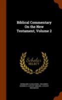 Biblical Commentary on the New Testament Volume 2 1145801552 Book Cover