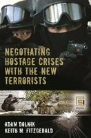 Negotiating Hostage Crises with the New Terrorists (Psi Classics of the Counterinsurgency Era) 0275997480 Book Cover