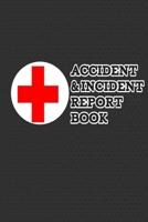 Accident & Incident Report Book: : Take Note of Accidents & Injuries in your work area or company office. (Health and Safety Reports) 1661811426 Book Cover