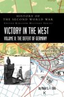 Victory in the West Volume II: History of the Second World War: United Kingdom Military Series: Official Campaign History 1474537332 Book Cover