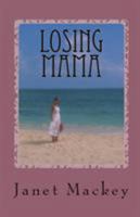 Losing Mama 1643731769 Book Cover