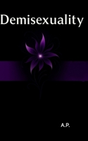 Demisexuality B0FK2RXRR6 Book Cover