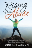 Rising from Abuse: Understanding & Changing Controlling Relationships 1664208917 Book Cover