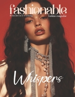 Fashionable Magazine: Whispers - A Mystical Journey Through the Timeless Elegance of Feminine Fashion: Exploring the Magic of Style: A Captivating ... and Style Converge Through AI Technology) B0DZSPY458 Book Cover