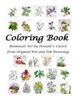 Botanical Art Coloring Book: Fine Art from Original Pen & Ink Drawings 1535347805 Book Cover