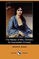 The Master of Mrs. Chilvers 1514856344 Book Cover