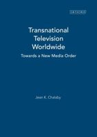 Transnational Television Worldwide: Towards a New Media Order 1850435480 Book Cover