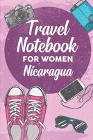 Travel Notebook for Women Nicaragua: 6x9 Travel Journal or Diary with prompts, Checklists and Bucketlists perfect gift for your Trip to Nicaragua for every Traveler 1706369247 Book Cover
