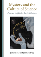Mystery and the Culture of Science: Personal Insights for the 21st Century 152752034X Book Cover