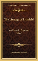 The Lineage of Lichfield: An Essay in Eugenics 0548615039 Book Cover