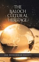 The Baloch Cultural Heritage 1698702884 Book Cover