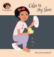 Cake in My Shoe 0998711772 Book Cover