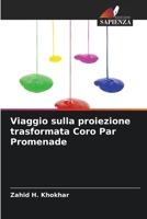 Viaggio sulla proiezione trasformata Coro Par Promenade 6209110436 Book Cover