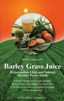Barley Grass Juice 0914955683 Book Cover
