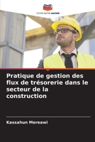 Pratique de gestion des flux de trésorerie dans le secteur de la construction (French Edition) 6206994791 Book Cover
