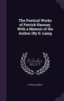 The Poetical Works of Patrick Hannay, with a Memoir of the Author 1019052139 Book Cover