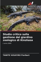 Studio critico sulla gestione del giardino zoologico di Kinshasa (Italian Edition) 6208933307 Book Cover