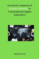 Economic Aspects of Student Mobility in Transnational Higher Education 1805301047 Book Cover