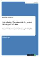 Jugendwahn, Totenkult und der gr??te Freizeitpark der Welt 3638912094 Book Cover