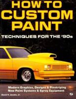How to Custom Paint/Techniques for the '90s 0879384336 Book Cover
