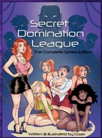 Secret Domination League: The Complete Series Edition 1964194040 Book Cover