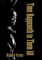 Time Happeneth to Them All 1477123687 Book Cover