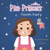Pink Princess: Tooth Fairy B09CRY341B Book Cover