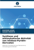 Synthese und antimykotische Aktivität von Imidazo-Pyridin-Derivaten 6205648121 Book Cover