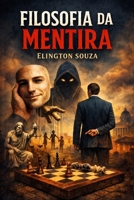 Filosofia da Mentira (Portuguese Edition) B0FB3WJLLS Book Cover