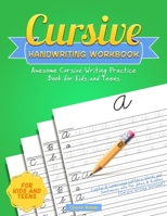 Cursive Handwriting Workbook: Awesome Cursive Writing Practice Book for Kids and Teens - Capital & Lowercase Letters, Words and Sentences with Fun Jokes & Riddles 1951355032 Book Cover